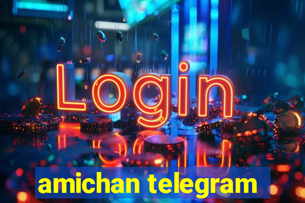 amichan telegram